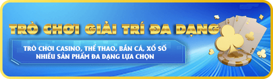 trò chơi giải trí đa dạng